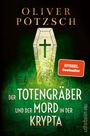 Oliver Pötzsch: Der Totengräber und der Mord in der Krypta, Buch