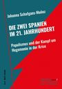 Johanna Schafgans-Muñoz: DIE ZWEI SPANIEN IM 21. JAHRHUNDERT. Populismus und der Kampf um Hegemonie in der Krise.