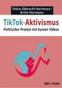 Tobias Ebbrecht-Hartmann: TikTok-Aktivismus, Buch