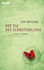 Jens Böttcher: Der Tag des Schmetterlings, Buch
