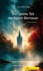 Der zweite Tod der Agnes Bernauer. Kriminalroman. Turmspitzen über Nebel, umgeben von herbstlichen Bäumen.