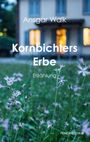 Ansgar Walk: Kornbichlers Erbe, Buch
