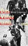 „Das Vaterland“, Heinz Liepman, Roman. Ein historisches Foto zeigt uniformierte Männer und eine Person am Boden liegend.