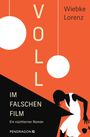 Buchtitel: "Voll im falschen Film". Autor: Wiebke Lorenz. Illustration: Frau im schwarzen und weißen Kleid.