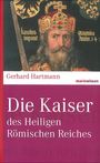 Gerhard Hartmann: Die Kaiser des Heiligen Römischen Reiches, Buch