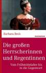 Barbara Beck: Die großen Herrscherinnen und Regentinnen, Buch