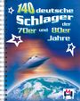 : 140 Deutsche Schlager Der 70er und 80er Jahre, Noten