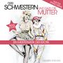 : Drei Schwestern und dazu die Mutter, CD