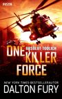 Dalton Fury: One Killer Force - Absolut tödlich, Buch