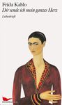 Frida Kahlo: Dir sende ich mein ganzes Herz, Buch