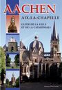 Ines Dickmann: Aachen - Aix-La-Chapelle - Guide de la Ville et de la Cathédrale, Buch