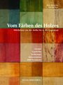 Hans Michaelsen: Vom Färben des Holzes, Buch