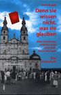 Franz Buggle: Denn sie wissen nicht, was sie glauben, Buch