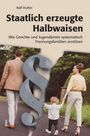Ralf Hutter: Staatlich erzeugte Halbwaisen, Buch