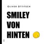 Oliver Ottitsch: Smiley von hinten, Buch