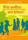 : Wie wollen wir leben?, Buch