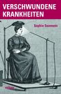Sophie Seemann: Verschwundene Krankheiten, Buch