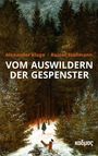 Alexander Kluge: Vom Auswildern der Gespenster, Buch