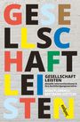 „GESELLSCHAFT LEISTEN“, bunte Buchstaben auf weißem Ziegelhintergrund. Unten Text über Interventionskunst.
