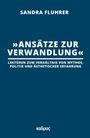 Sandra Fluhrer: 'Ansätze zur Verwandlung', Buch