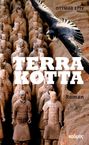 Text: "OTTMAR ETTE", "TERRA KOTTA", "Roman", "κάδμος". Terrakotta-Krieger-Statue mit einem fliegenden Vogel darüber.