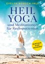 Evelyn Horsch-Ihle: Heilyoga und Meditationen für Krebspatienten, Buch