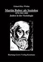 Erhard Roy Wiehn: Martin Buber als Soziolog, Buch