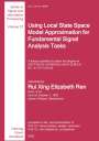 Elizabeth Ren: Using Local State Space Model Approximation for Fundamental Signal Analysis Tasks, Buch
