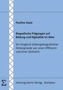 Paulina Vozár: Biografische Prägungen auf Bildung und Digitalität im Alter, Buch
