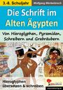 Wolfgang Wertenbroch: Die Schrift im Alten Ägypten Von Hieroglyphen, Pyramiden, Schreibern und Grabräubern, Buch