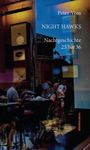 Text oben: "Peter Voss NIGHT HAWKS Nachtgeschichte 25 bis 36".  
Ein Restaurant mit Personen bei Nacht, teils verschwommen.