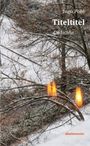 Oben: "Ingo Pohl", "Titeltitel", "Gedichte". Unten rechts: "dielmann". Schneebedeckte Bäume, drei leuchtende Flammen.