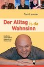 Toni Lauerer: Der Alltag is da Wahnsinn, Buch