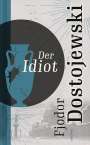 Fjodor M. Dostojewski: Der Idiot, Buch