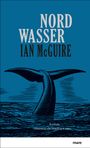 Ian McGuire: Nordwasser, Buch