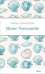 Sabine Grimkowski: Meine Normandie, Buch