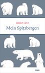 Birgit Lutz: Mein Spitzbergen, Buch