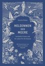 Kerstin Ehmer: Heldinnen der Meere, Buch