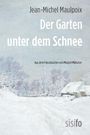 Jean-Michel Maulpoix: Der Garten unter dem Schnee, Buch