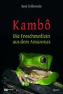 René Schliwinski: Kambô, Buch
