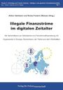 "Illegale Finanzströme im digitalen Zeitalter" von Arthur Hartmann, Sammlerband über Geldwäsche und Kryptowährungen.