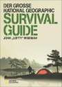 John 'Lofty' Wiseman: Der große National Geographic Survival Guide, Buch