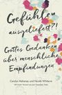 „Gefühlen ausgeliefert?! Gottes Gedanken über menschliche Empfindungen“. Autoren: Carolyn Mahaney und Nicole Whitacre. Farbtupfer auf strukturiertem Hintergrund.