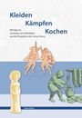 "Kleiden Kämpfen Kochen" und Untertitel in Blau. Darstellung von mittelalterlichen Figuren und Szenen darunter.