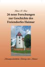 Klaus Rose: 26 neue Forschungen zur Geschichte des Freiendorfes Haimar, Buch