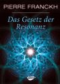 Pierre Franckh: Das Gesetz der Resonanz, Buch