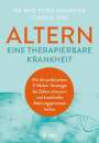 Peter Heilmeyer: Altern - eine therapierbare Krankheit, Buch