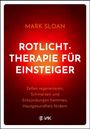 „ROTLICHT-THERAPIE FÜR EINSTEIGER“. Autor: Mark Sloan. Hintergrund in warmem Rot. Unten kleines Logo.