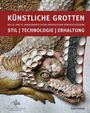 : Künstliche Grotten des 18. und 19. Jahrhunderts in den preußischen Königsschlössern, Buch