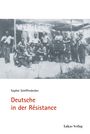 Sophie Schifferdecker: Deutsche in der Résistance, Buch